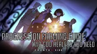 CounterSide - Progression Farming Guide/Two Godly Healers You Need