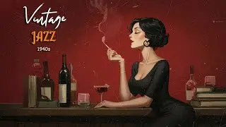 1940's Retro Vintage Jazz Playlist - A dash of swing, a cup of soul