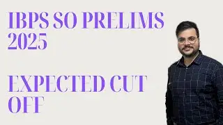 IBPS SO Prelims 2025 &ndash; Expected Cut-Off Analysis (Post-Exam Insights)