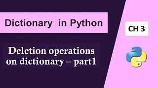 Removing Dictionary Items|Dictionary in Python Operations|Deletion of Items
