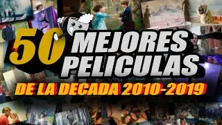 LAS 50 MEJORES PEL&Iacute;CULAS DE LA D&Eacute;CADA | LISTA DEFINITIVA | CoffeTV