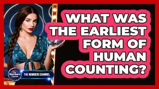 What Was The Earliest Form Of Human Counting?