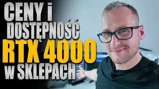 RTX 4000 dostępność i ceny w sklepach - wiem jak będzie!