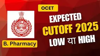 Ocet 2025 expected cut off 2025 ll ocet b pharmacy entrance test 2025 ll hstes b pharmacy couesling