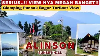 GLAMPING PUNCAK BOGOR | ALINSON SUNSET HILL | view nya megah banget..!! #puncak #glamping #alinson