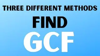 Find Greatest Common Factor -3 Simple Methods