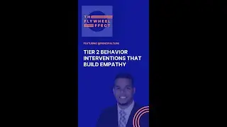 Tier 2 Behavior Interventions that build Empathy and Respect. #TheFlywheelEffect #podcast #education
