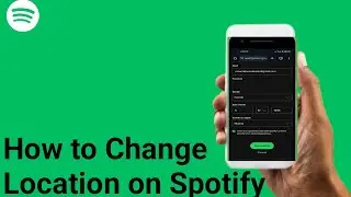 How to Change Location on Spotify