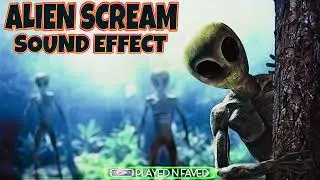 Alien Scream Sound Effect