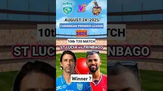 Today toss prediction St Lucia vs Trinbago,SLK vs TKR toss winner today CPL 2025 10th Match #cpl2025