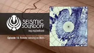 Seismic Soundoff #10: Remote sensing on Mars