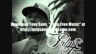 Tony Sans - Nothin' Else ft. Sincere B (Track 14)