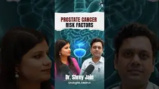 Top Prostate Cancer Risk Factors Every Man Must Know | Dr. Shrey Jain | Men&rsquo;s Good Health Podcast