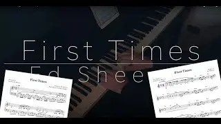 First Times (@EdSheeran )  [Piano Cover + Sheet Music] - Carmine De Martino