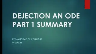Dejection An Ode Summary and Analysis S.T. Coleridge