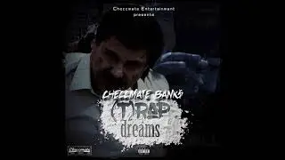 (T)rap Dreams Intro by Checcmate Bank$ (AUDIO)