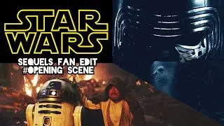 Star Wars Fan Edit Opening