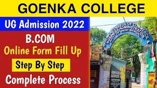 🔴 Goenka College of Commerce Kolkata Admission 2022 Form Fill Up | How to Apply Online Form Fill Up