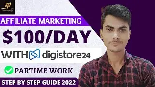 Make $100/Day Free Video Strategy Digistore24 Affiliate Marketing For Beginners In 2022