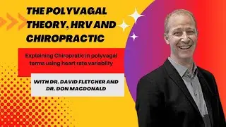 Chiropractic, HRV, and the Polyvagal theory with Dr. David Fletcher