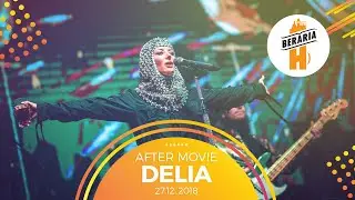 DELIA ✗ 27 decembrie 2018 ✗ Berăria H [AFTER-MOVIE]