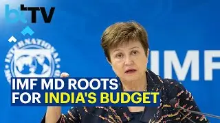 Here Is Why IMF MD Kristalina Georgieva Is Impressed By India's Budget.