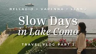 Lake Como Travel Vlog 🇮🇹 | Cozy Travel Days in Bellagio, Varenna
