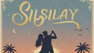 Silsilay (Recreated Version)