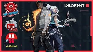 VALORANT LIVE STREAM INDIA | @Mr.Parmar BA | @Ak56 Gaming