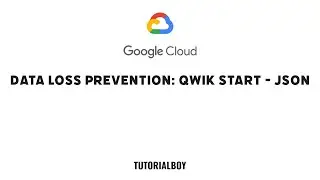 Data Loss Prevention: Qwik Start - JSON || GSP107 || 