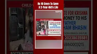 Diagnosed With A Rare Disease, 2-Year-Old Needs Rs 16 Crore Injection
