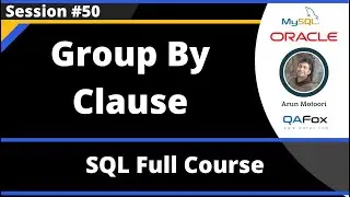 SQL - Part 50 - Group By Clause