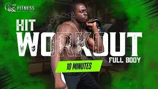 10-Minute FULL BODY HIIT Workout | Burn Fat &bull; Build Strength &bull; No Time Excuses