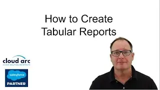 Tabular Report | How to Create a Tabular Report in Salesforce 2025