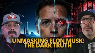 Unmasking Elon Musk The Dark Truth