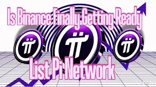 Is Binance Finally Getting Ready to List Pi Network? |Pi|pinetwork||piupdates| |pi listing| |crypto|