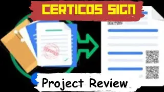 Certicos Sign Project Review ll Empowering Secure and Efficient Digital Document Signing #200xGEM 😱