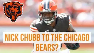 The Nick Chubb To The Chicago Bears RUMORS Are Heating Up!