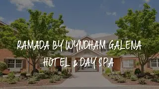 Ramada by Wyndham Galena Hotel & Day Spa Review - Galena , United States of America