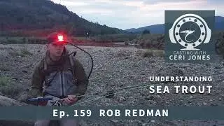 Casting With Ceri Jones Fly Fishing Podcast Ep: 159  Rob Redman