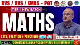 PGT MATHS | KVS NVS EMRS 2026 (TIER-2) | Sets, Relation and Functions | CLASS-2 | A.K SRIVASTAVA SIR