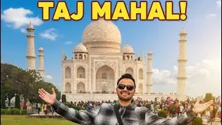 Taj Mahal, First Travel Vlog in India