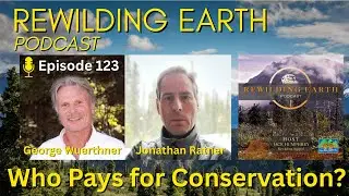 Episode 123: Who Pays for Conservation, Being the Lorax, and Introducing A New Voice For Western ...