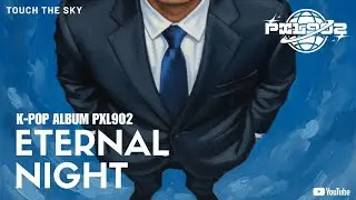 TOUCH THE SKY - PXL902 MUSIC [ AUDIO ]