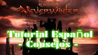 NeverWinter GamePlay HD - Consejos - Espa&ntilde;ol