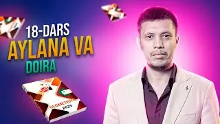 IDC GEOMETRIYA 2025 18-DARS. AYLANA VA DOIRA
