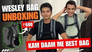 🎒 Wesley Bag Unboxing 🔥 | Kam Daam Me Best Quality Backpack | Daily Use Vlog