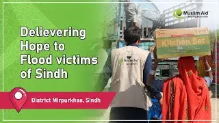 Muslim Aid Emergency Response SIndh 2023 | UMCOR | Muslim Aid Pakistan