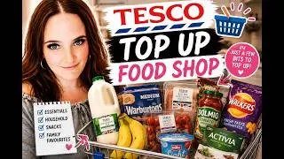 TESCO TOP-UP FOOD SHOP 🛒 | Real UK Grocery Prices | Family Shopping Haul #vlog #foodhaul