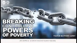 BREAKING CONTROLLING POWERS OF POVERTY II PASTOR MATTHEW ADU LARTEY   II  25.08.24